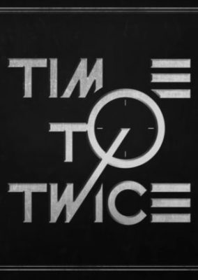 Twice の時間: Twice とチョコレート工場 (2021)