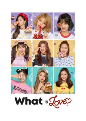 TWICE TV「What is Love?」 (2018)
