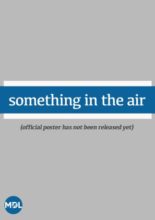 Something in the Air (2021)