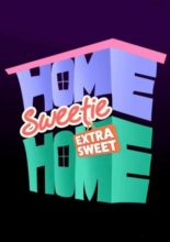 Home Sweetie Home: Extra Sweet (2019)