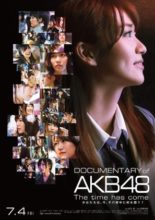 Documentary of AKB48: The Time Has Come