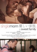 Single mom Yasashii kazoku a sweet family (2018)