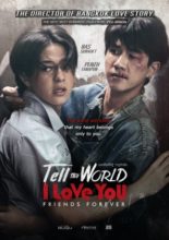 Tell The World I Love You: Friends Forever (2022)