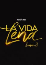La Vida Lena Season 3 (2021)