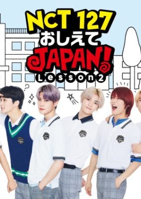NCT 127 Teach Me Japan: Lesson 2 (2019)