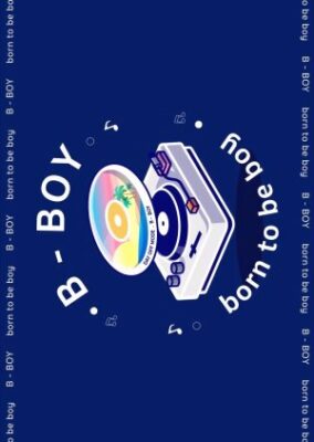 B-Boy: ボーン・トゥ・ビー・ボーイ (2022)