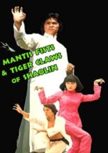 Mantis Fists and Tiger Claws of Shaolin (1977)