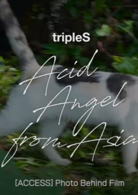 tripleS: Acid Angel from Asia Behind (2022)