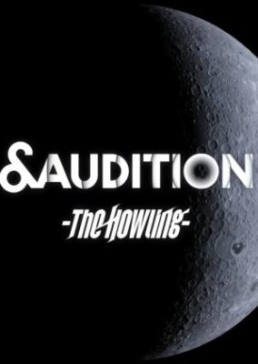 &Audition – The Howling –