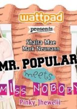 Wattpad Presents: Mr. Popular Meets Miss Nobody (2014)