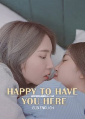 Happy to Have You Here (2021)