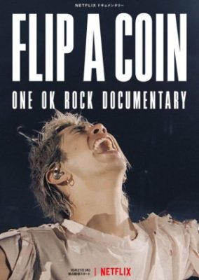 Flip a Coin: One OK Rock Documentary (2021)