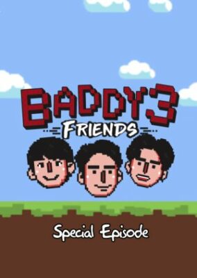Baddy 3 Friends: 特別エピソード (2022)