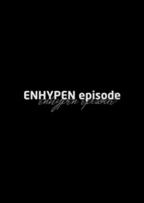 ENHYPEN Episode (2020)